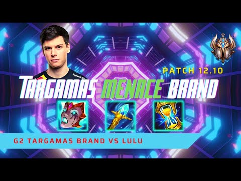 TARGAMAS IS MENACE ON BRAND! - G2 Targamas Plays Brand Support vs Lulu! | LoL Patch 12.10