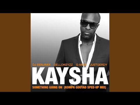Something Going On (feat. DJ Benjimix, Gellokeyzz, G-Mixx, JustGerdy) (Kompa Gouyad Solo Edit)