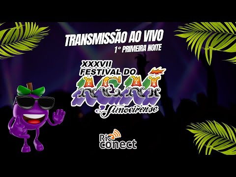 XXXVII FESTIVAL DO AÇAÍ DE LIMOEIRO DO AJURÚ- TRANSMISSÃO AO VIVO RIO CONECT - 1ª NOITE
