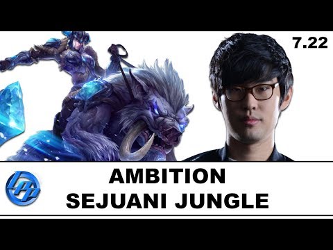Ambition - Sejuani Jungle - Patch 7.22