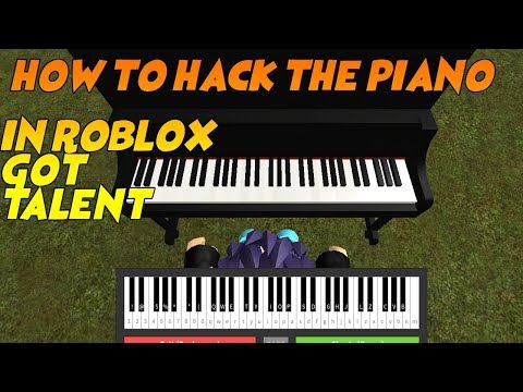 HOW TO HACK THE PIANO (ROBLOX GOT TALENT)