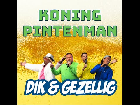 Dik & Gezellig - Koning Pinteman