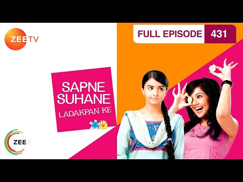 Sapne Suhane Ladakpan Ke | Hindi Serial | Full Episode - 431 | Roopal Tyagi, Mahima Makwana | Zee TV