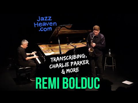 Rémi Bolduc Masterclass: Transcribing, Charlie Parker & More LIVE + Q&A JAZZHEAVEN.COM