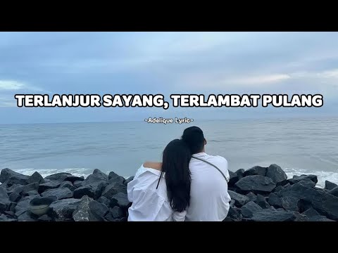 TERLANJUR SAYANG TERLAMBAT PULANG YouTube thumbnail