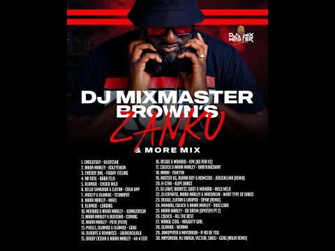 Dj Mixmaster Brown's Zanku & More Mix