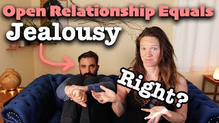 Will I Always Be JEALOUS in Open Relationship and Polyamory?
