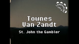Townes Van Zandt - St  John the Gambler (Karaoke)