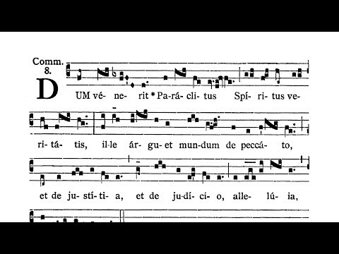 Dominica quarta post Pascha (Fourth Sunday after Easter) - Communio (Dum venerit Paraclitus)