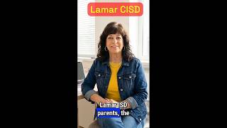 Lamar CISD Parents — 4 Deadlines Before August 11 (Bus Forms, Registration, New Schools)