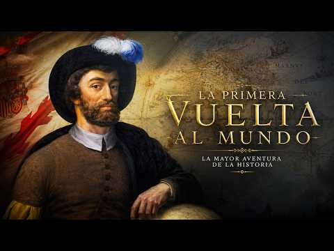 El Hombre que Completó la Primera Vuelta al Mundo: Juan Sebastián Elcano