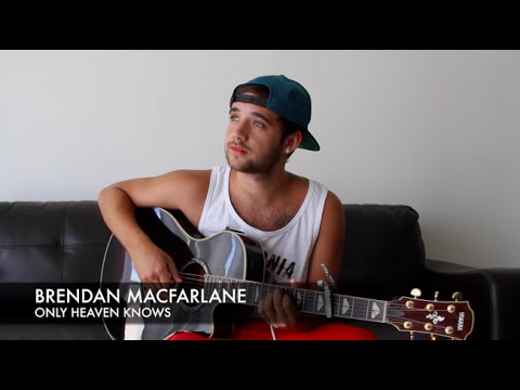 Brendan MacFarlane - Only Heaven Knows