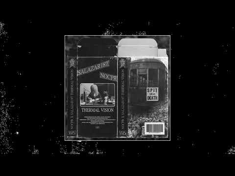 noCPR, SALAZAR187 - Thermal Vision