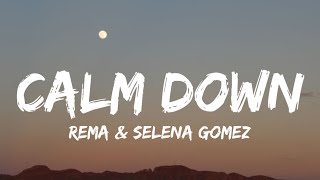 Rema Selena Gomez - Calm Down (Lyrics)  Another ba