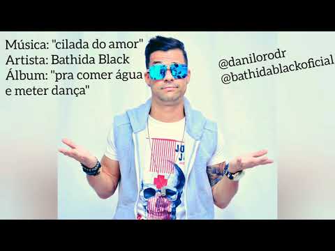 BATHIDA BLACK 2019 "CILADA DO AMOR"