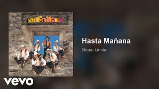 Grupo Limite - Hasta Mañana (Audio)