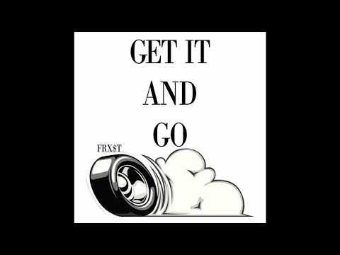 FRX$T - Get It Then Go