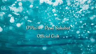 Download lagu Lirik Lagu D'pas'4 ( Demi Sahabat ) mp3