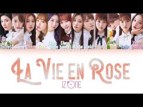 IZ*ONE (아이즈원) - La Vie en Rose (라비앙로즈) [HAN|ROM|ENG Color Coded Lyrics]