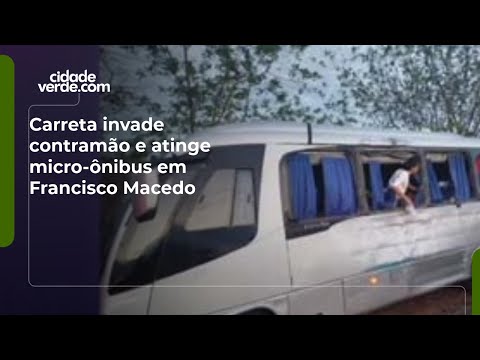 Carreta invade contramão e atinge micro-ônibus em Francisco Macedo