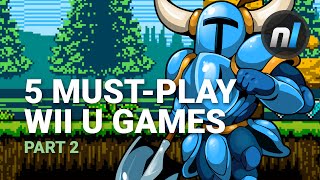 Five Must-Play Nintendo Wii U Games - Part Two