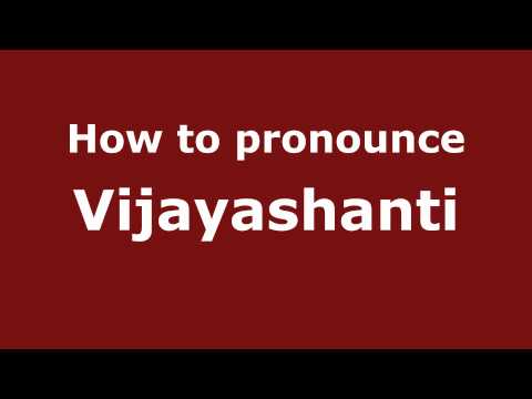 Pronounce Names - How to Pronounce Vijayashanti