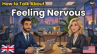 How to Talk About Feeling Nervous in English | English Conversation Practice