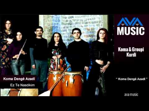 Koma Denge Azadi - Ez-Te-Nasdikim- كوما دنغه أزادي