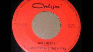 Half Pint And The Fifths - Orphan Boy