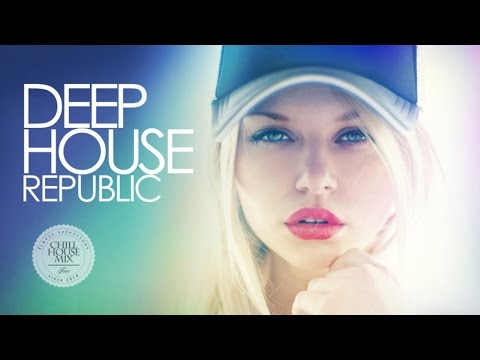 Deep House Republic #2 | New and Best Vocal Deep House Music Nu Disco Chill Out Mix 2017