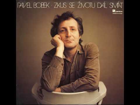 Pavel Bobek - Zkus se životu dál smát (1981)