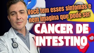 VOCÊ TEM ESSES SINTOMAS E NEM IMAGINA QUE PODE SER CÂNCER DE INTESTINO!!!