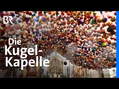 Besonderer Adventszauber: 8000 Weihnachtskugeln für eine Kapelle | Wir in Bayern | BR