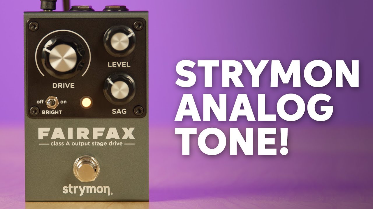 Strymon Goes Fully Analog! Fairfax Drive Pedal Demo - YouTube