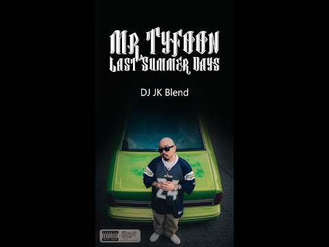 Mr.Tyfoon - Last Summer Days DJ JK blend. Korean G-Funk, Old School, West Coast Vibe