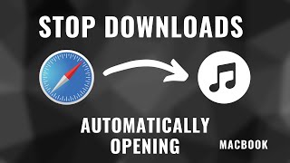 How to stop Safari Downloads Automatically opening on iTunes (MAC)