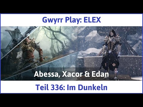 ELEX deutsch Teil 336 - Im Dunkeln Let's Play