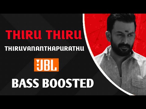 Thiru Thiru Thiruvananthapurathu || Bass Boosted || Kaapa