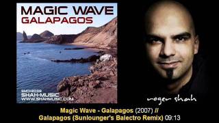 Magic Wave - Galapagos (Sunlounger's Balectro Remix)