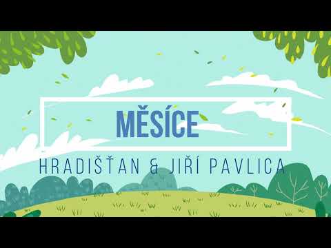 Měsíce -  Hradišťan & Jiří Pavlica