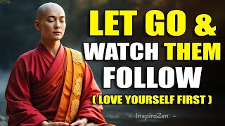 Once You Let Go, Everything That’s Meant for You Arrives | Buddhism