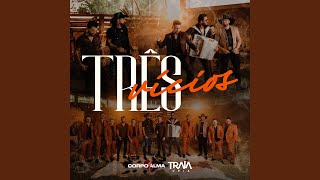 Corpo e Alma - Três Vícios (feat. Traia Véia)