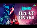 Bhediya DJ Bhediya X Quantum Keren Raat Baaki Official Video