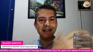 APRENDAMOS A SERVIR - Palestra com Rossélio Sobrinho 