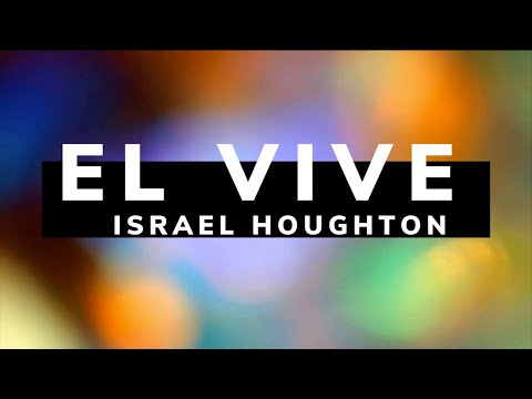 El Vive/ LETRA - Israel Houghton