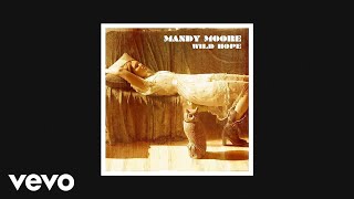 Mandy Moore - Wild Hope (AUDIO)