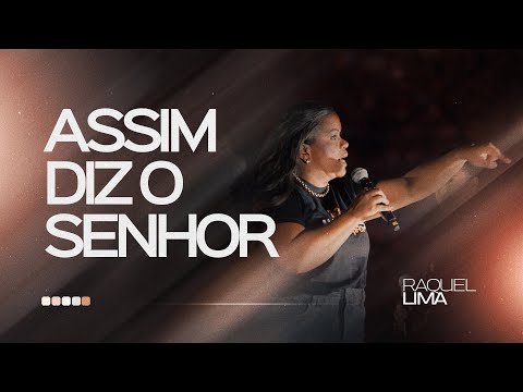 PRA. RAQUEL LIMA I ASSIM DIZ O SENHOR