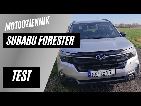 Motodziennik test - NOWOŚĆ SUBARU FORESTER -2.0 benzyna 136 koni... SUPER, ale nie dla każdego