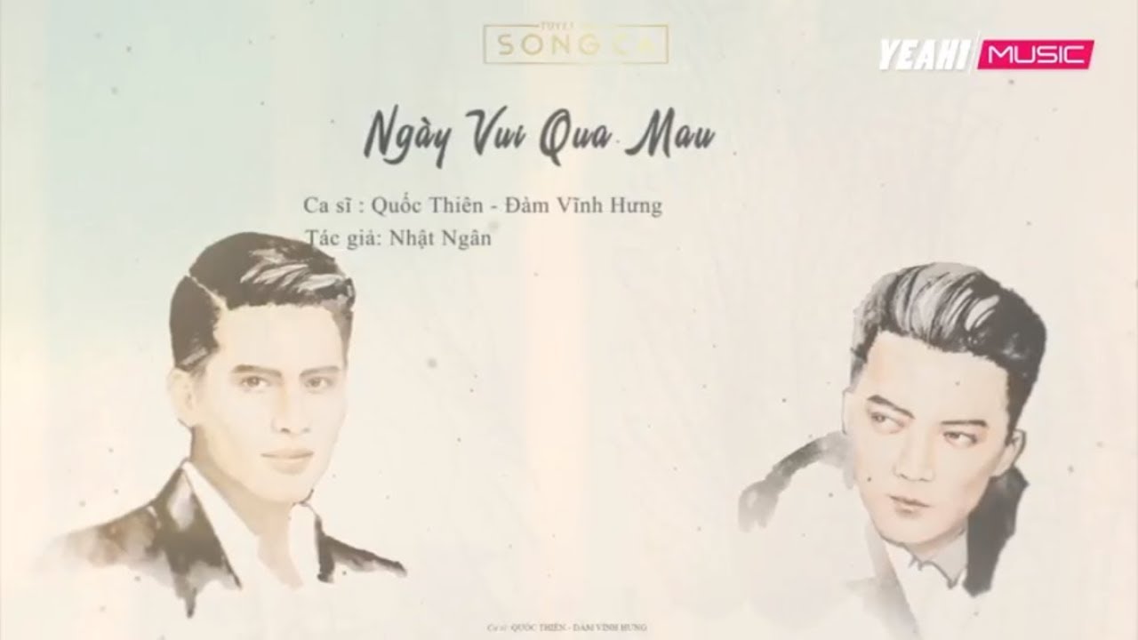 NGÀY VUI QUA MAU – Quốc Thiên, Đàm Vĩnh Hưng