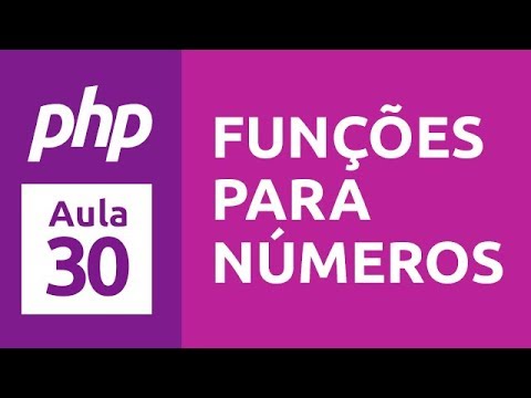 Curso de PHP 7 - Aula 30 - Funções para Números